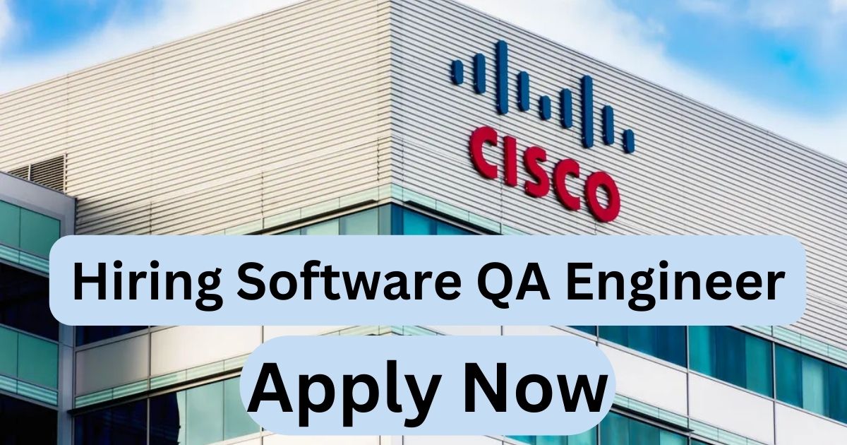 Cisco Hiring Software QA Engineer