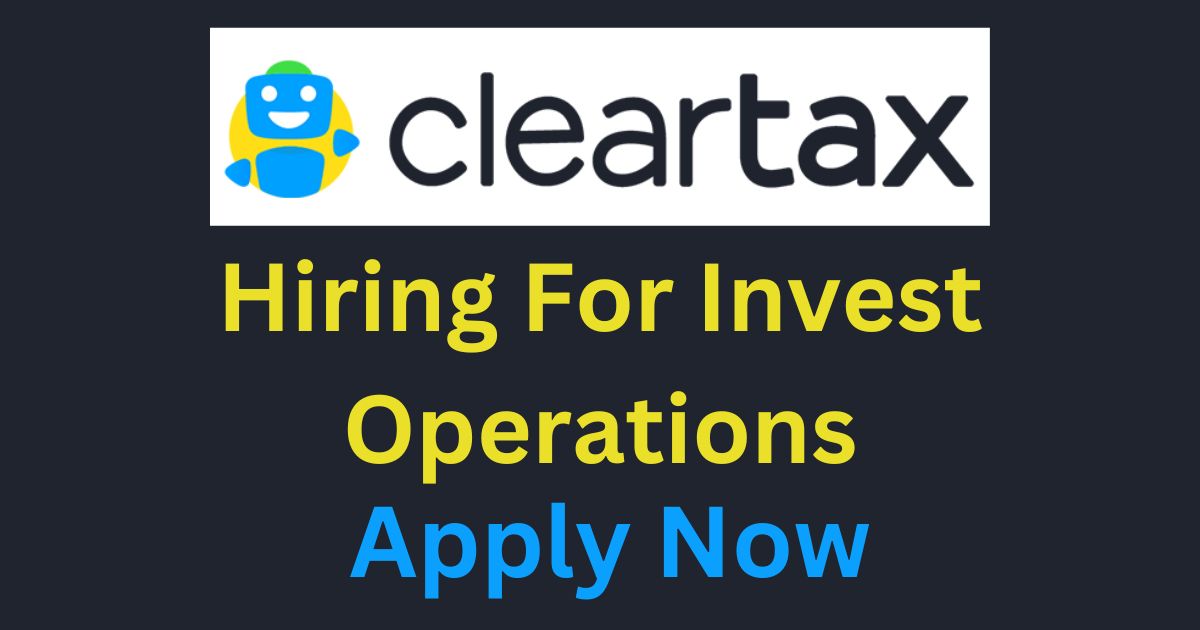 ClearTax Hiring For Invest Operations