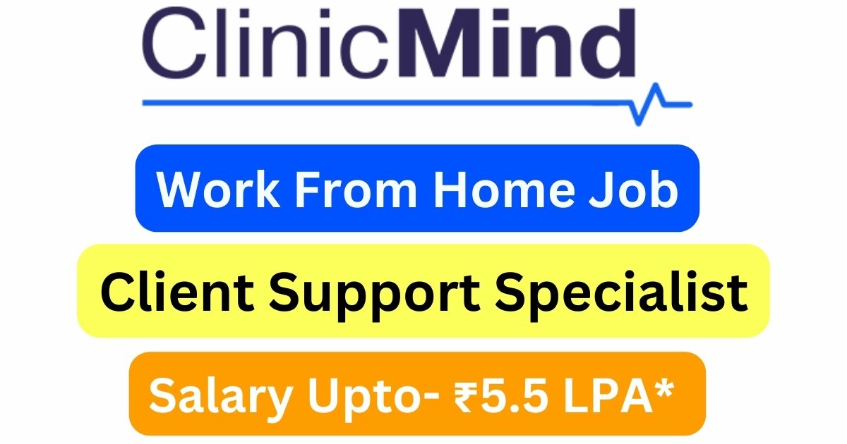 ClinicMind Hiring For Work From Home Client Support Specialist