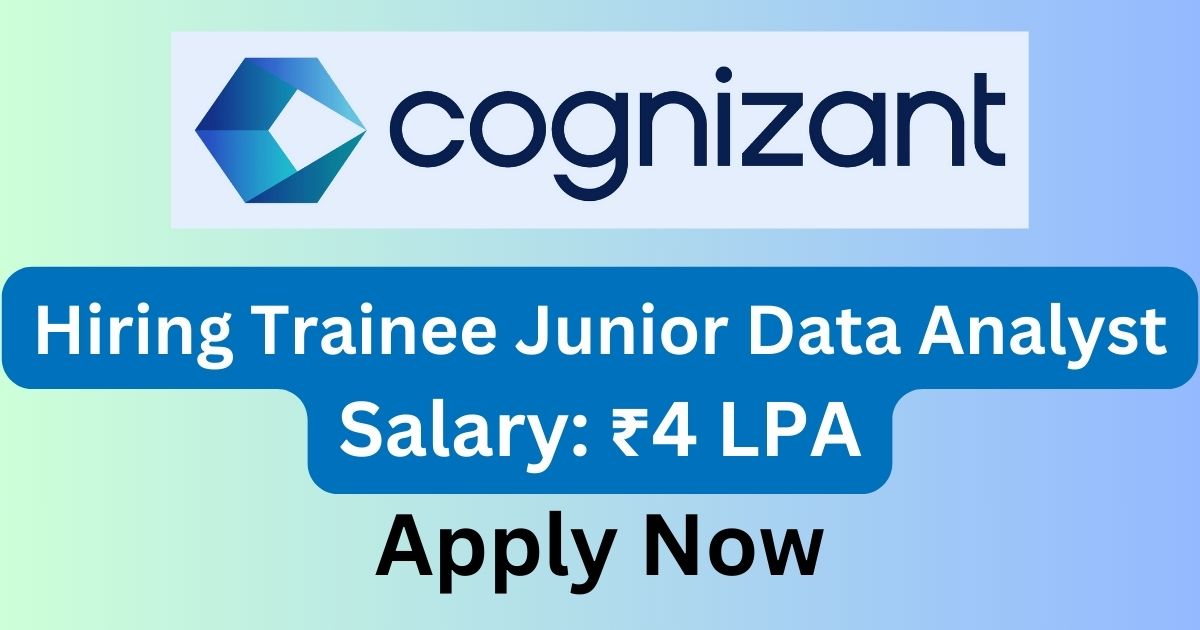 Cognizant Recruitment For Trainee Junior Data Analyst