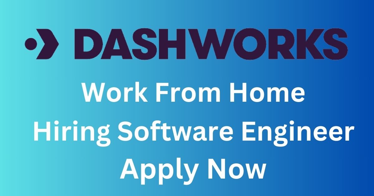 Dashworks Work From Home Hiring Software Engineer