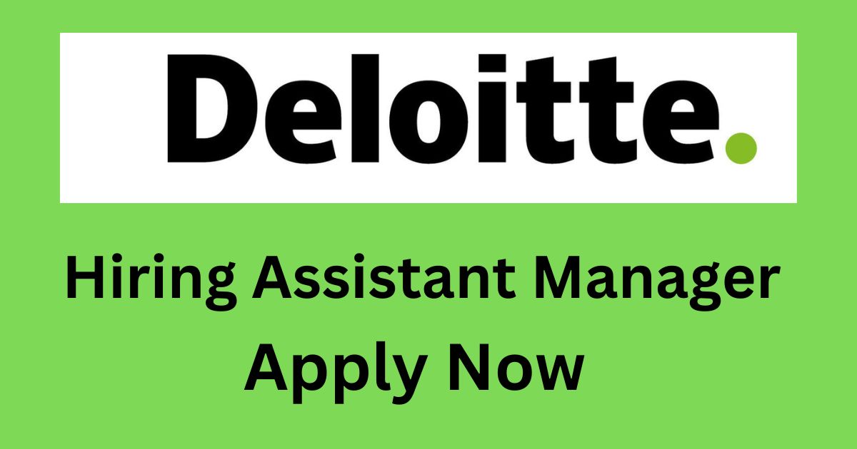 Deloitte Hiring Assistant Manager