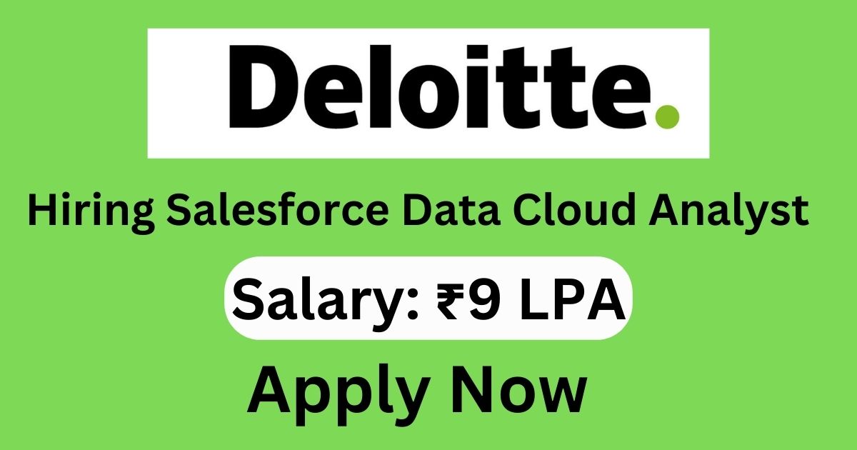 Deloitte Recruitment For Salesforce Data Cloud Analyst