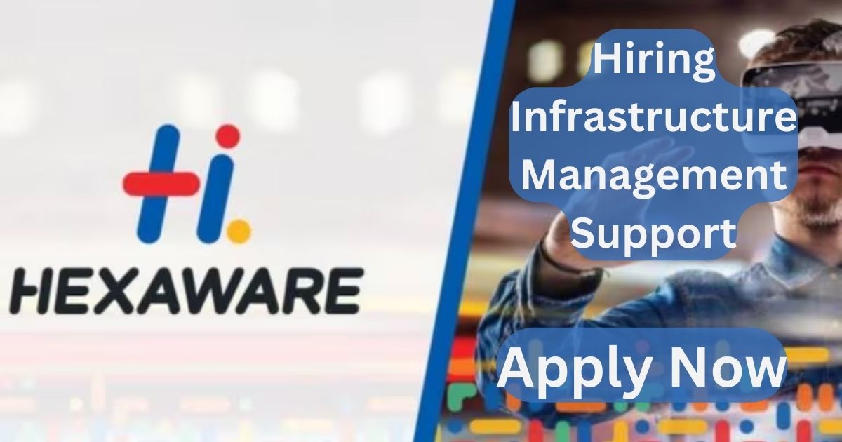 Hexaware Technologies Hiring Infrastructure Management Support