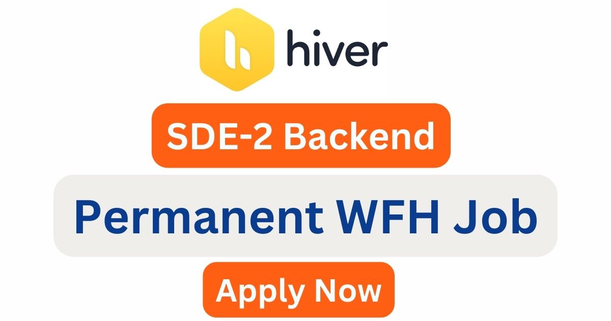 Hiver SDE-2 Backend Permanent WFH Job
