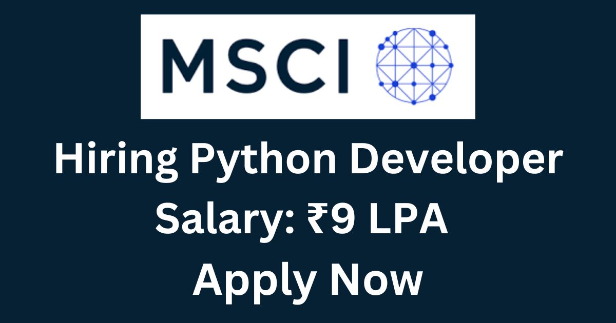 MSCI Hiring Python Developer | Apply Now