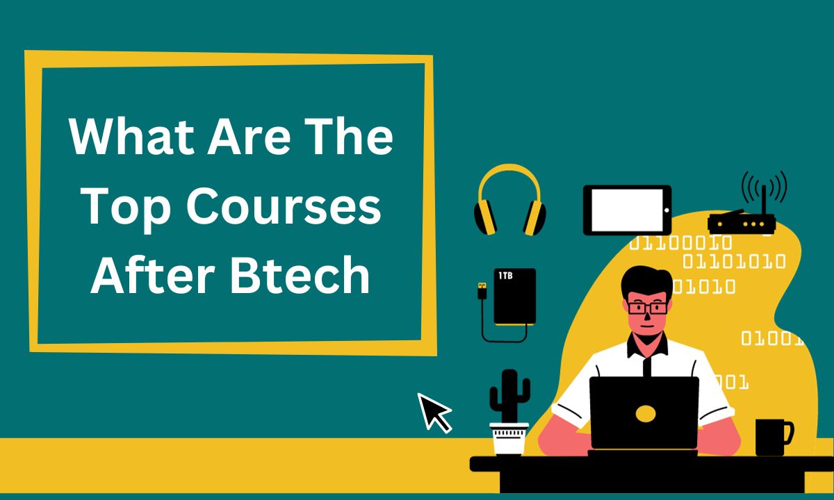 What Are The Top Courses After Btech