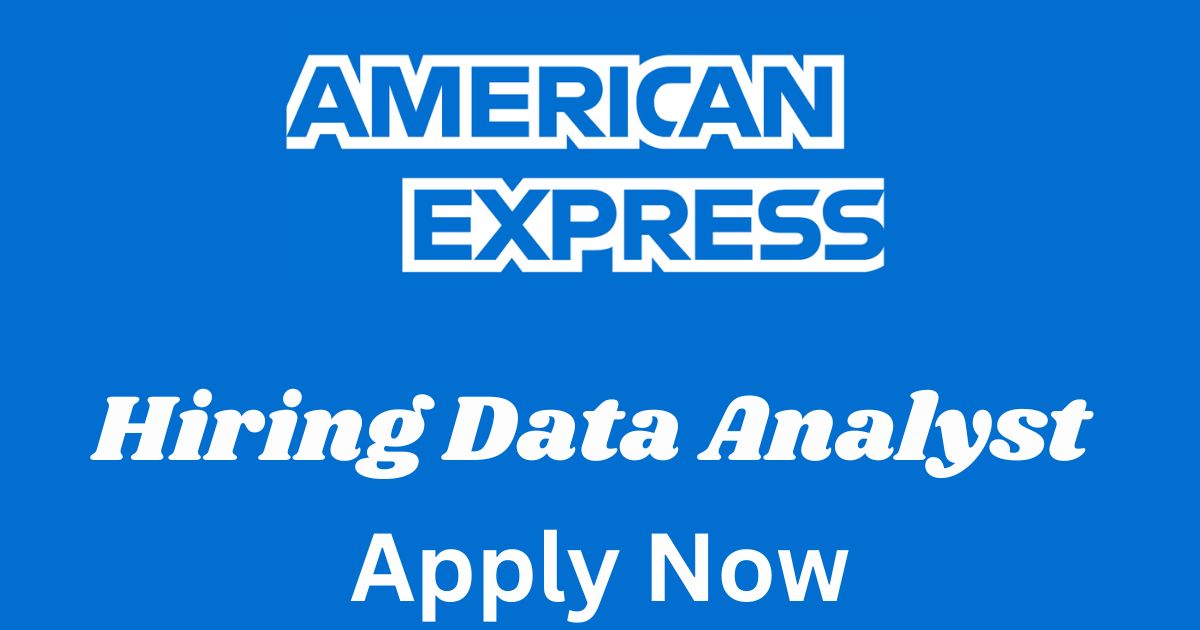 American Express Vacancy For Data Analyst