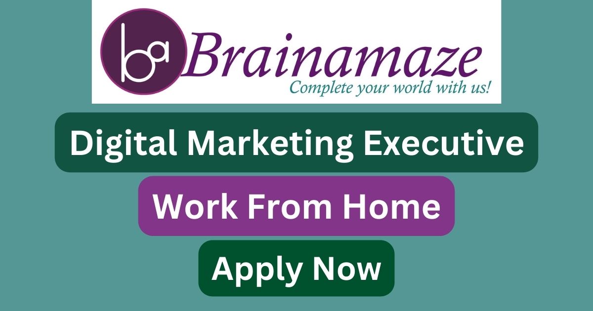 Brainamaze WFH Hiring For Digital Marketing Executive