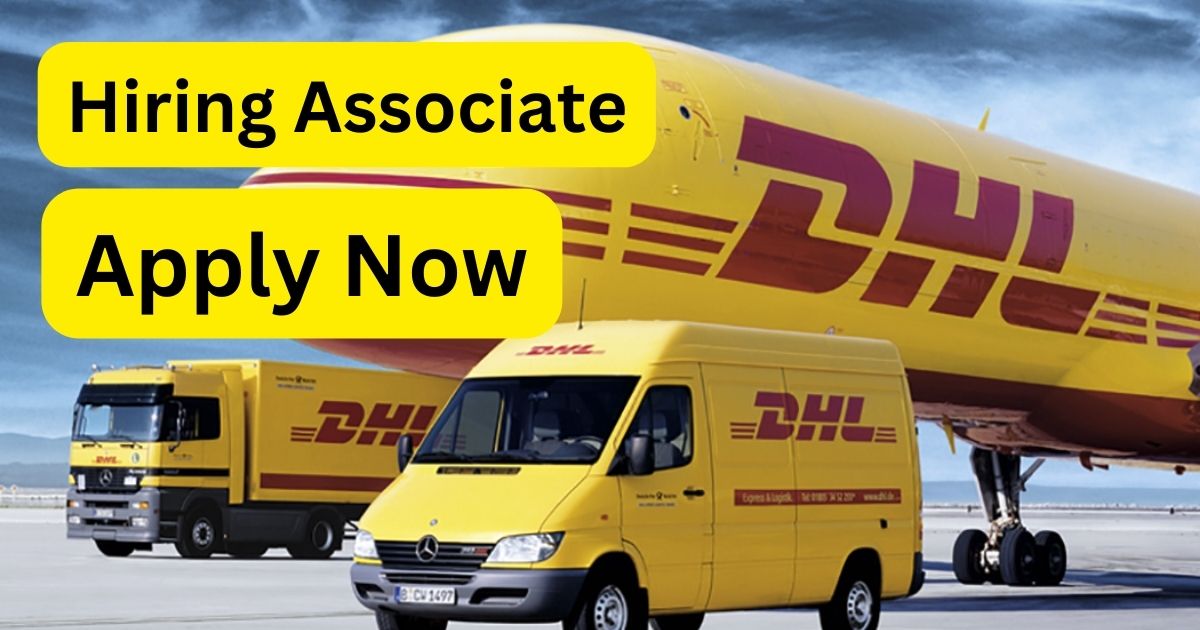 DHL Recruitment For Associate | Apply Now