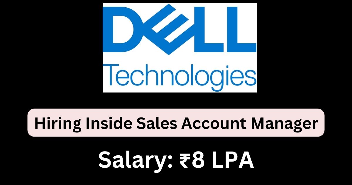 Dell Technologies Hiring Inside Sales Account Manager