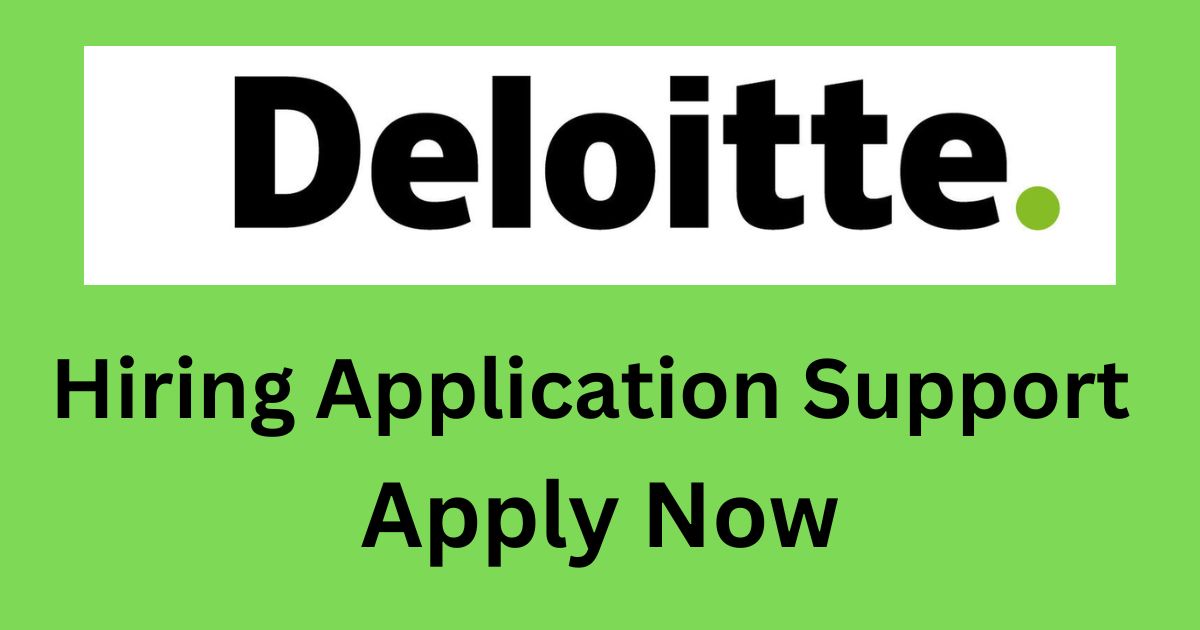 Deloitte Recruitment For Application Support