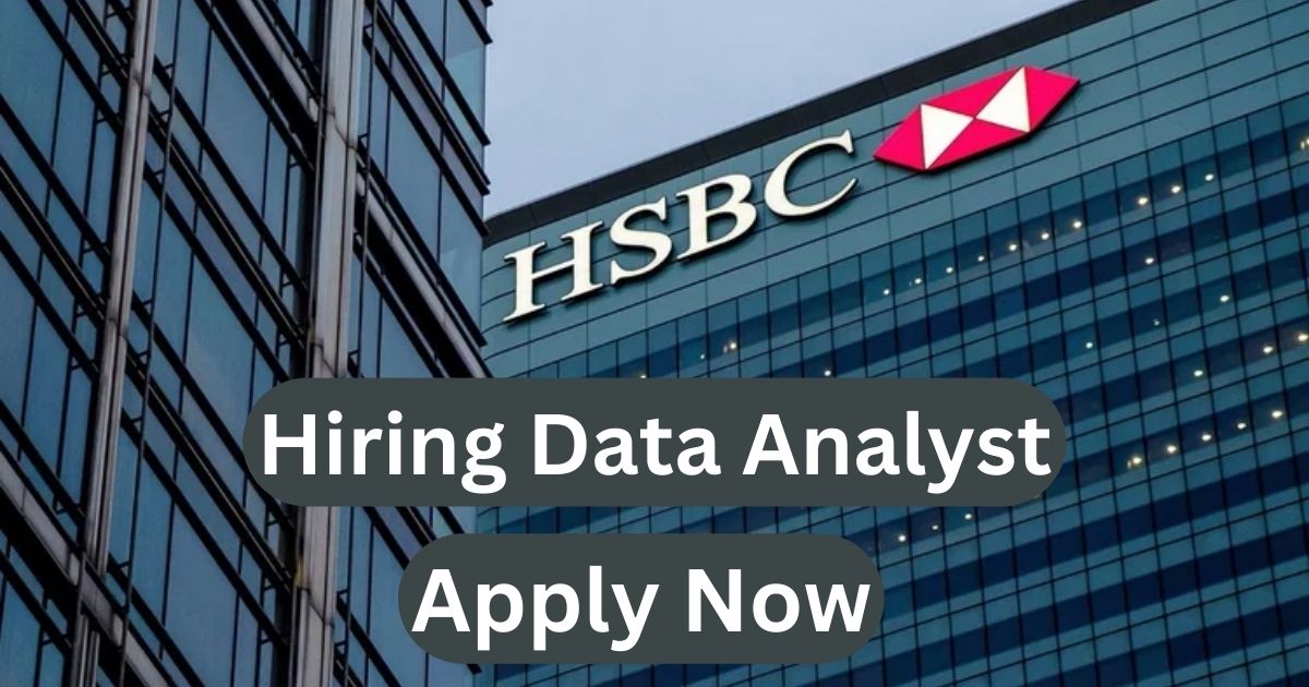 HSBC Recruitment For Data Analyst