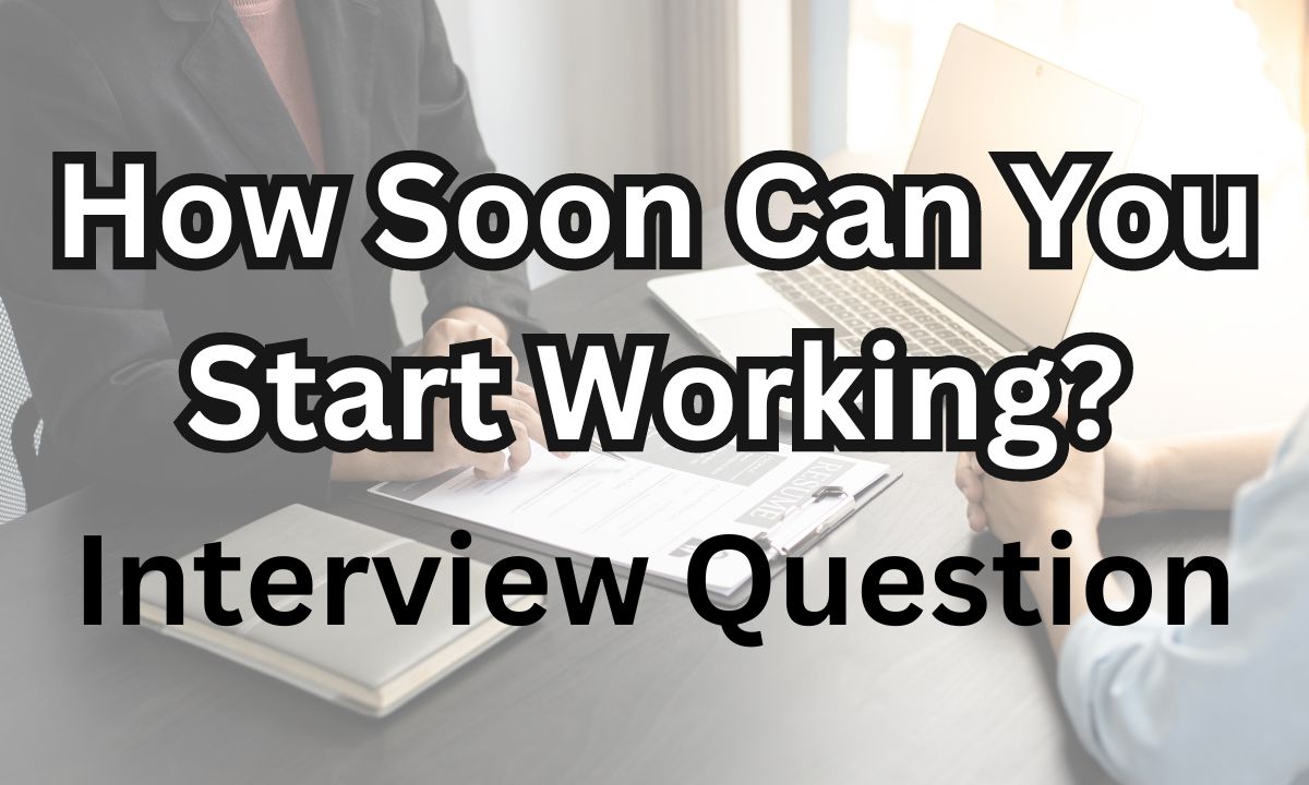 How Soon Can You Start Working
