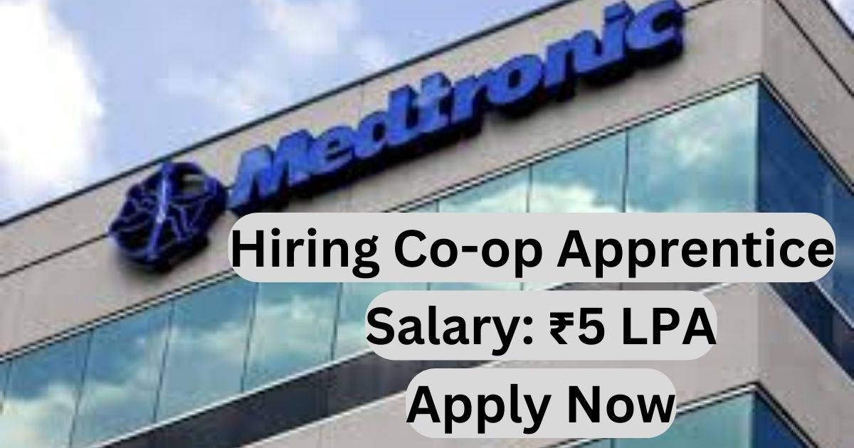 Medtronic Hiring Co-op Apprentice