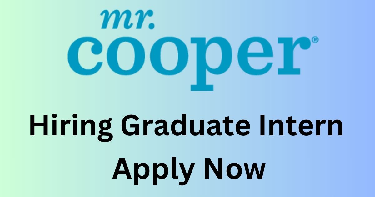 Mr Cooper Hiring Graduate Intern