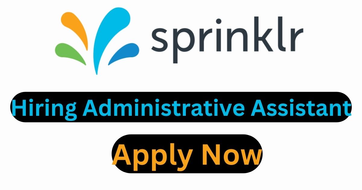 Sprinklr Hiring Administrative Assistant