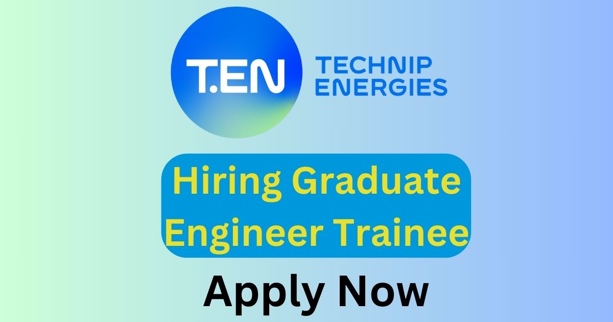 Technip Energies Hiring Graduate Engineer Trainee