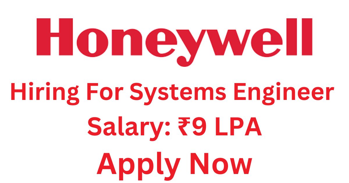 Honeywell Hiring For Systems Engineer