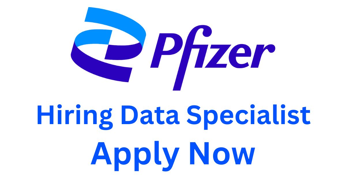 Pfizer Hiring Data Specialist