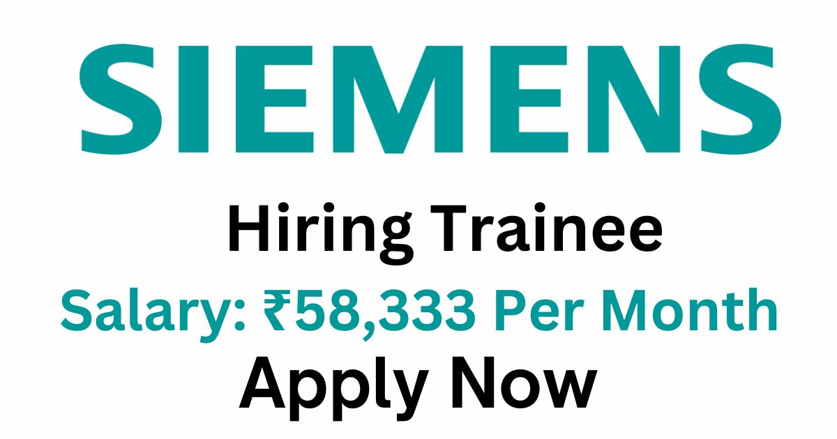 Siemens Hiring For Trainee