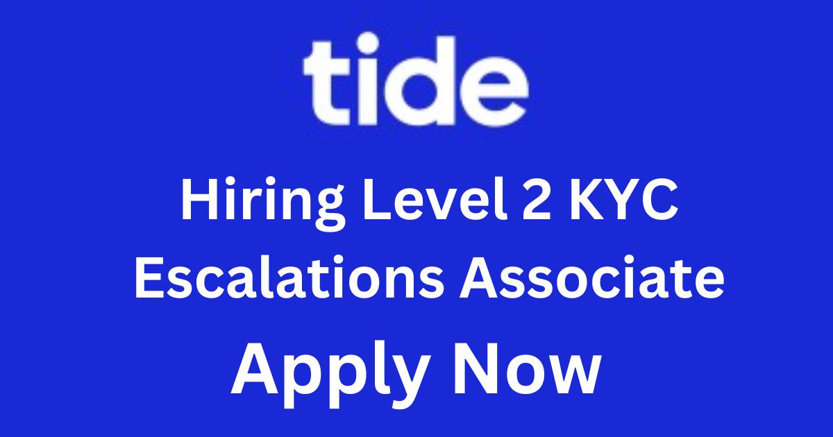 Tide Hiring Level 2 KYC Escalations Associate