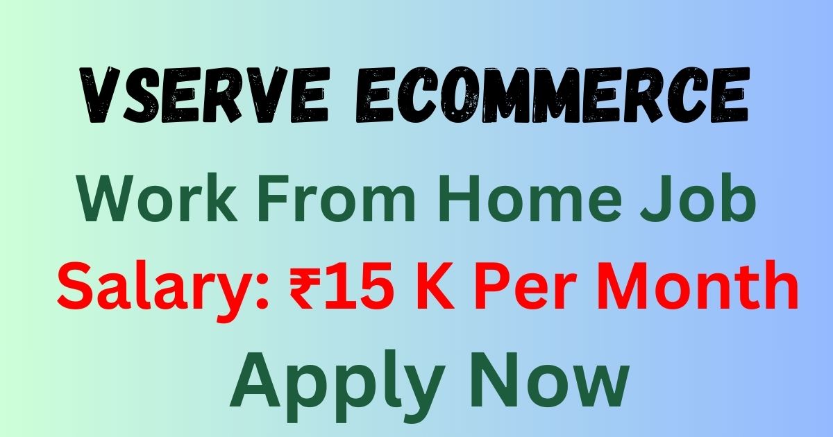 Vserve Ecommerce WFH Hiring For SEO Executive